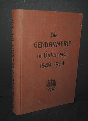 Bild des Verkufers fr Die Gendarmerie in sterreich 1849-1924. zum Verkauf von Antiquariat C. Dorothea Mller