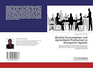 Imagen del vendedor de Alcohol Consumption and Agricultural Production in Ntungamo Uganda a la venta por moluna