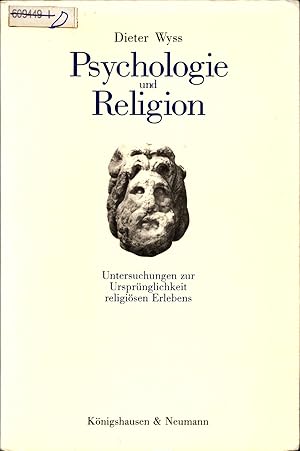 Image du vendeur pour Psychologie und Religion Untersuchungen zur Ursprnglichkeit religisen Erlebens mis en vente par avelibro OHG