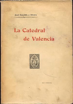 Imagen del vendedor de La Catedral de Valencia. Gua Histrico y Artstica. a la venta por Augusta-Antiquariat GbR