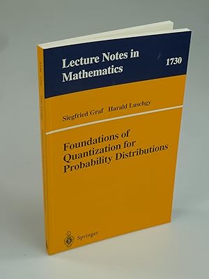 Image du vendeur pour Foundations of Quantization for Probability Distributions. mis en vente par Antiquariat Dorner