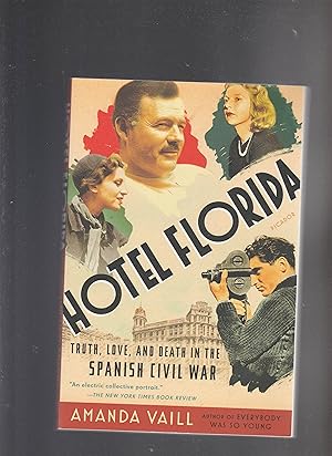 Image du vendeur pour HOTEL FLORIDA. Truth, Love and Death in the Spanish Civil War mis en vente par BOOK NOW