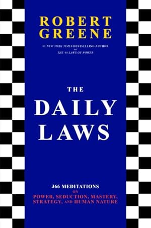 Seller image for Daily Laws : 366 Meditations on Power, Seduction, Mastery, Strategy, and Human Nature for sale by GreatBookPrices