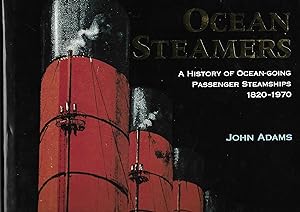 Immagine del venditore per Ocean Steamers A History of Ocean-Going Passenger Steamships 1820-1970 venduto da Anchor Books