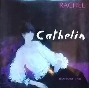 Imagen del vendedor de Rachel - Cathelin. a la venta por Le Cabinet d'Amateur