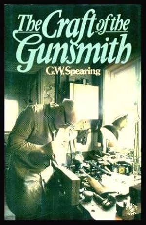 Seller image for THE CRAFT OF THE GUNSMITH for sale by W. Fraser Sandercombe