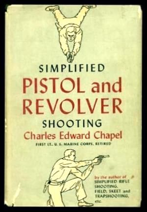 Immagine del venditore per SIMPLIFIED PISTOL AND REVOLVER SHOOTING venduto da W. Fraser Sandercombe