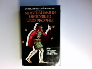 Bild des Verkufers fr Nostradamus, Historiker und Prophet. Jean Charles de Fontbrune. [Berecht. bers. aus d. Franz. von Alexandra Auer .] zum Verkauf von Antiquariat Buchhandel Daniel Viertel