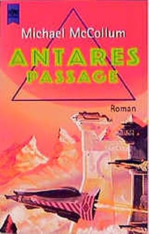 Seller image for Antares Passage: 2. Roman des Antares-Zyklus (Heyne Science Fiction und Fantasy (06)) for sale by Antiquariat Buchhandel Daniel Viertel