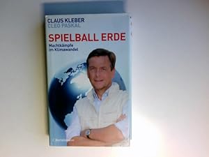 Imagen del vendedor de Spielball Erde : Machtkmpfe im Klimawandel. Claus Kleber ; Cleo Paskal a la venta por Antiquariat Buchhandel Daniel Viertel