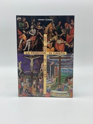 Bild des Verkufers fr La passione di Cristo nei Musei di Torino zum Verkauf von Coenobium Libreria antiquaria