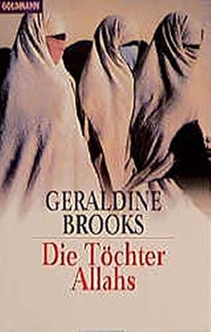 Immagine del venditore per Die Tchter Allahs. Ins Dt. bertr. von Bernhard Robben / Goldmann ; 43388 venduto da Antiquariat Buchhandel Daniel Viertel