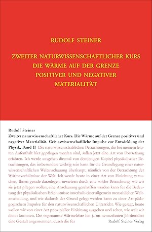 Zweiter Naturwissenschaftlicher Kurs: Die Waerme auf der Grenze positiver und negativer Materiali...