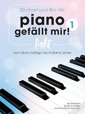 Bild des Verkufers fr Piano gefllt mir! Light - 20 Chart und Film-Hits : Von Olivia Rodrigo bis Indiana Jones, Piano gefllt mir! zum Verkauf von AHA-BUCH GmbH