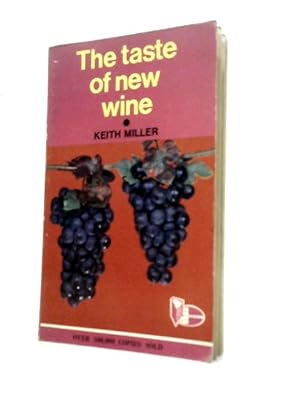Bild des Verkufers fr The Taste of New Wine zum Verkauf von World of Rare Books