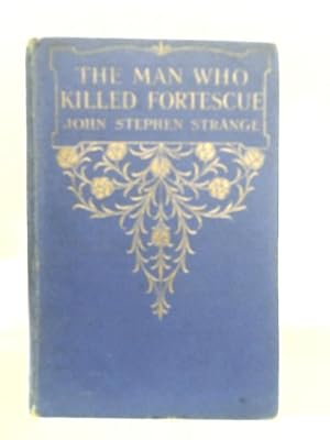 Seller image for The Man Who Killed Fortescue for sale by World of Rare Books