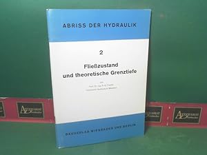 Bild des Verkufers fr Fliezustand und theoretische Grenztiefe. (= Abriss der Hydraulik, Band 2). zum Verkauf von Antiquariat Deinbacher
