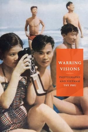 Imagen del vendedor de Warring Visions : Photography and Vietnam a la venta por GreatBookPricesUK