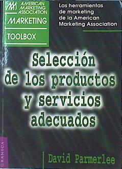 Seller image for Seleccin de los productos y servicios adecuados. for sale by Almacen de los Libros Olvidados