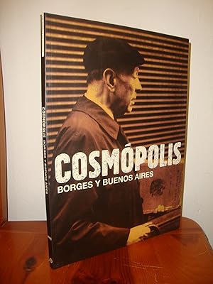 Seller image for COSMPOLIS. BORGES Y BUENOS AIRES for sale by Libropesa