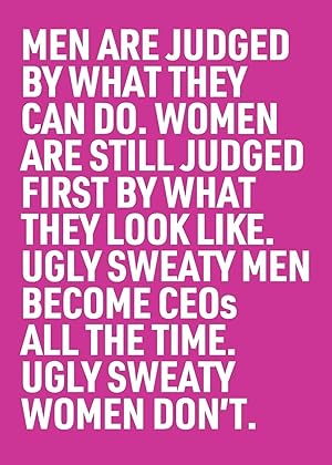 Image du vendeur pour Ugly Sweaty Men Become CEOs all the Time. Ugly Sweaty Women Don\ t mis en vente par moluna