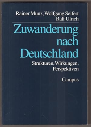Seller image for Zuwanderung nach Deutschland. Strukturen, Wirkungen, Perspektiven. for sale by Antiquariat Neue Kritik