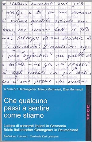 Bild des Verkufers fr Che qualcuno passi a sentire come stiamo. Lettere di carcerati italiani in Germania / Briefe italienischer Gefangener in Deutschland zum Verkauf von Graphem. Kunst- und Buchantiquariat