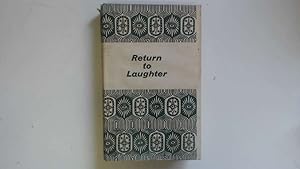 Image du vendeur pour Return To Laughter mis en vente par Goldstone Rare Books