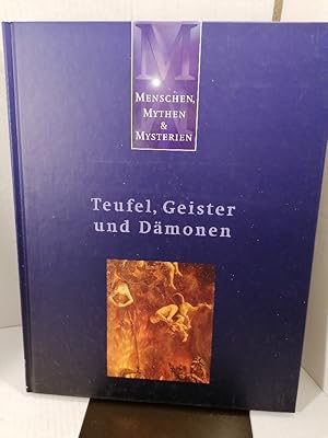 Seller image for Teufel, Geister und Dmonen. Aus der Buchreihe "Menschen, Mythen & (und) Mysterien" for sale by Buchhandlung Loken-Books