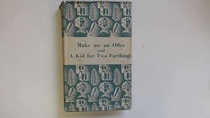 Imagen del vendedor de Make Me an Offer and A Kid for Two Farthings a la venta por Goldstone Rare Books