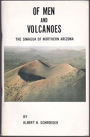 Imagen del vendedor de Of men and volcanoes. The Sinagua of Northern Arizona (= Popular series, 20) a la venta por Graphem. Kunst- und Buchantiquariat