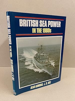 Immagine del venditore per British Sea Power in the 1980s venduto da Kerr & Sons Booksellers ABA