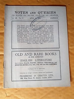 Notes and Queries for Readers and Writers Collectors and Librarians, vol. 168, no 15, April 13, 1935