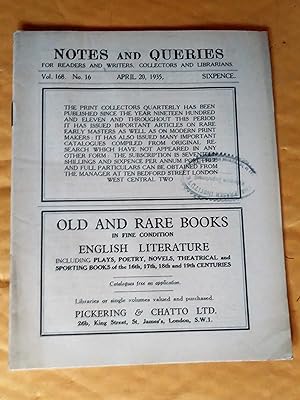 Notes and Queries for Readers and Writers Collectors and Librarians, vol. 168, no 16, April 20, 1935