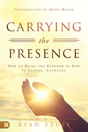Bild des Verkufers fr Carrying the Presence: How to Bring the Kingdom of God to Anyone, Anywhere zum Verkauf von ChristianBookbag / Beans Books, Inc.