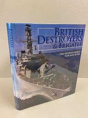 British Destroyers & Frigates: The Second World War and after