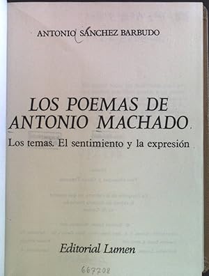 Bild des Verkufers fr Los Poemas de Antonio Machado. Los temas. El sentimiento y la expresion. zum Verkauf von books4less (Versandantiquariat Petra Gros GmbH & Co. KG)