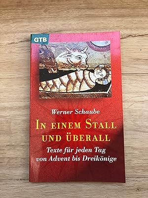 Bild des Verkufers fr In einem Stall und berall - Texte fr jeden Tag von Advent bis Dreiknige zum Verkauf von Versandantiquariat Cornelius Lange