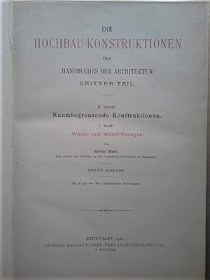 Die Hochbau-Constructionen. - Handbuch der Architektur - Dritter Theil. 2. Band. 1. Heft. - Raumb...