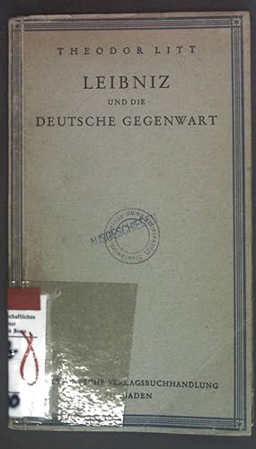 Bild des Verkufers fr Leibniz und die Deutsche Gegenwart. zum Verkauf von books4less (Versandantiquariat Petra Gros GmbH & Co. KG)