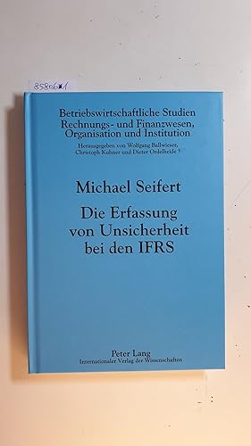 Bild des Verkufers fr Die Erfassung von Unsicherheit bei den IFRS ( Betriebswirtschaftliche Studien, Rechnungs- und Finanzwesen, Organisation und Institution ; Bd. 89) zum Verkauf von Gebrauchtbcherlogistik  H.J. Lauterbach