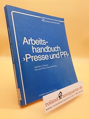 Seller image for Arbeitshandbuch Presse und PR : Tips u. Tricks e. PR-Profis for sale by Roland Antiquariat UG haftungsbeschrnkt