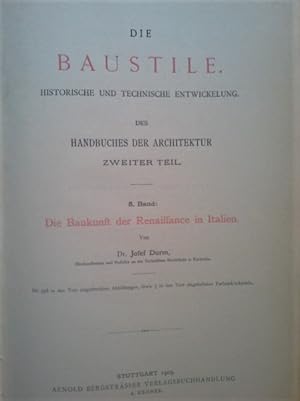 Bild des Verkufers fr Die Baustile. Historische und technische Entwickelung. 5. Band: Die Baukunst der Renaissance in Italien. (= Handbuch der Architektur, zweiter Teil). zum Verkauf von Herr Klaus Dieter Boettcher