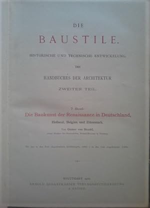 Imagen del vendedor de Die Baukunst der Renaissance in Deutschland, Holland, Belgien und Dnemark. Handbuch der Architektur. Zweiter Theil. Die Baustile . Historische und technische Entwicklung. 7. Band: a la venta por Herr Klaus Dieter Boettcher