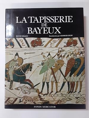 Imagen del vendedor de La tapisserie de Bayeux a la venta por Librairie de l'Avenue - Henri  Veyrier