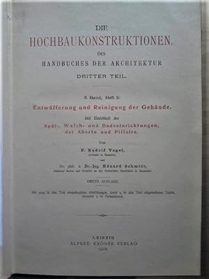 Entwässerung und Reinigung der Gebäude. Mit Einschluß der Spül-, Wasch- und Badeeinrichtungen, de...