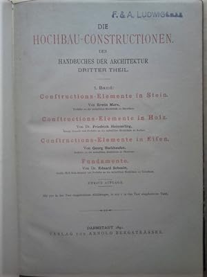 Constructions-Elemente in Stein, Holz und Eisen. Fundamente. Handbuch der Architektur; Teil 3. Ho...