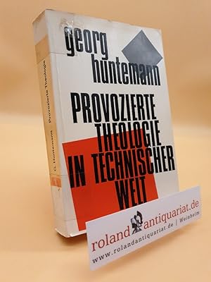 Image du vendeur pour Provozierte Theologie in technischer Welt mis en vente par Roland Antiquariat UG haftungsbeschrnkt