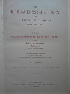 4. Heft, Dächer im Allgemeinen, Dachformen, Dachstuhl-Konstruktionen Handbuch der Architektur Tei...