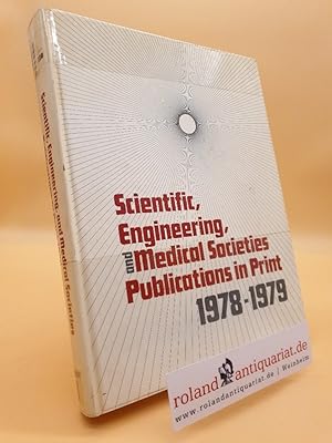 Image du vendeur pour Scientific, Engineering and Medical Societies' Publications in Print: 1978-79 mis en vente par Roland Antiquariat UG haftungsbeschrnkt